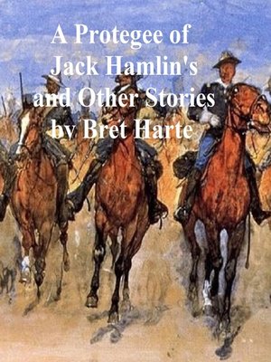 cover image of A Protegee of Jack Hamlin's, a collection of stories